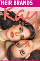  ?? ?? Katrina Kaif’s ‘Kay Beauty’