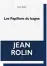  ?? ?? Genre Roman
Auteur Jean Rolin
Titre Les Papillons du bagne
Editions P.O.L
Pages 198