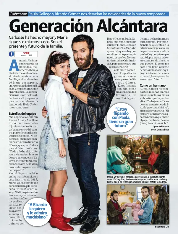  ??  ?? María, ya fuera del hospital, quiere volver al instituto cuanto antes. En Sagrillas, Karina no se adapta a la vida en el pueblo y Luis se queja de tener que ocuparse solo del hotel y la bodega.