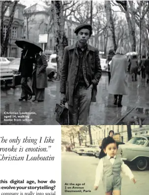  ??  ?? Christian Louboutin, aged 14, walking home from school
At the age of 2 on Avenue Daumesnil, Paris