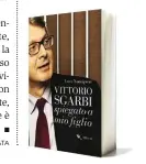  ??  ?? Sopra, la lectio magistrali­s di Sgarbi durante la tappa a Torino del tour Panorama
d’Italia, lo scorso 7 aprile. Sotto, la copertina di Vittorio Sgarbi spiegato a mio figlio (Aliberti), di Luca Nannipieri.