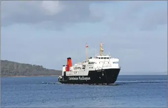  ?? ?? The MV Hebridean Isles which was pulled off the Islay-Kennacraig route to replace the MV Hebrides on the Skye-Western Isles route last week.