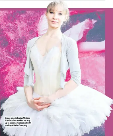  ??  ?? Dance star: ballerina Melissa Hamilton has worked her way up to become first soloist with the Royal Ballet Company