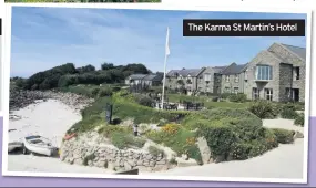  ??  ?? The Karma St Martin’s Hotel