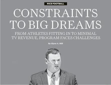  ?? Michael Ciaglo / Houston Chronicle ?? Rice’s new football coach, Mike Bloomgren, inherits a 1-11 team, a low-yield conference and unique recruiting obstacles.