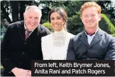  ??  ?? From left, Keith Brymer Jones, Anita Rani and Patch Rogers