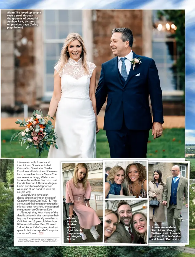  ??  ?? Right: The loved-up couple took a stroll through the grounds of beautiful Aynhoe Park, pictured on previous page (facing page below)
Above: Amanda Holden. Above right: Nicola Stephenson and Angela Griffin
Above: Anne-marie Sterpini and Gregg Wallace. Left: Amanda Holden, Charlie Condou and Tamzin Outhwaite