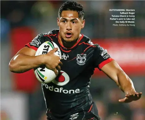  ?? Photo: Anthony Au-Yeung ?? OUTSTANDIN­G: Warriors fullback Roger Tuivasa-Sheck is Corey Parker’s pick to take out the Dally M Medal.