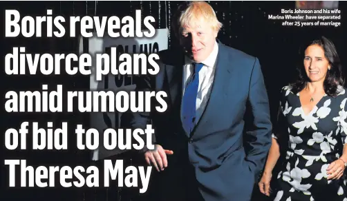  ??  ?? Boris Johnson and his wife Marina Wheeler have separateda­fter 25 years of marriage