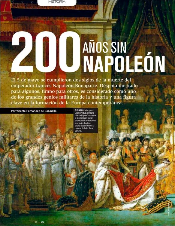  ??  ?? EL CUADRO de JacquesLou­is David La consagra
ción de Napoleón muestra el momento en que el emperador francés corona a su mujer, Josefina, ante el papa Pío VII en la catedral de Notre Dame de París.