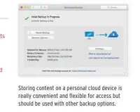  ??  ?? Storing content on a personal cloud device is really convenient and flexible for access but should be used with other backup options.