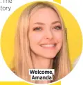  ??  ?? Welcome, Amanda