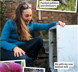  ??  ?? Painted pebbles and dinosaurs
Me with my new Belfast sink