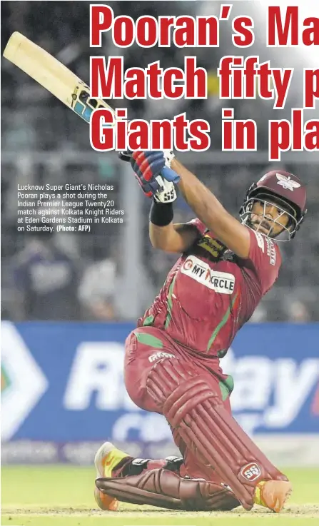  ?? (Photo: AFP) ?? Lucknow Super Giant’s Nicholas Pooran plays a shot during the Indian Premier League Twenty20 match against Kolkata Knight Riders at Eden Gardens Stadium in Kolkata on Saturday.