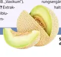  ??  ?? STÄRKEN DIE HAUT: die Enzyme der Cantaloupe-Melone