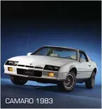  ??  ?? CAMARO 1983