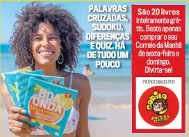  ??  ?? PALAVRAS CRUZADAS,
SUDOKU, DIFERENÇAS E QUIZ. HÁ DE TUDO UM
POUCO