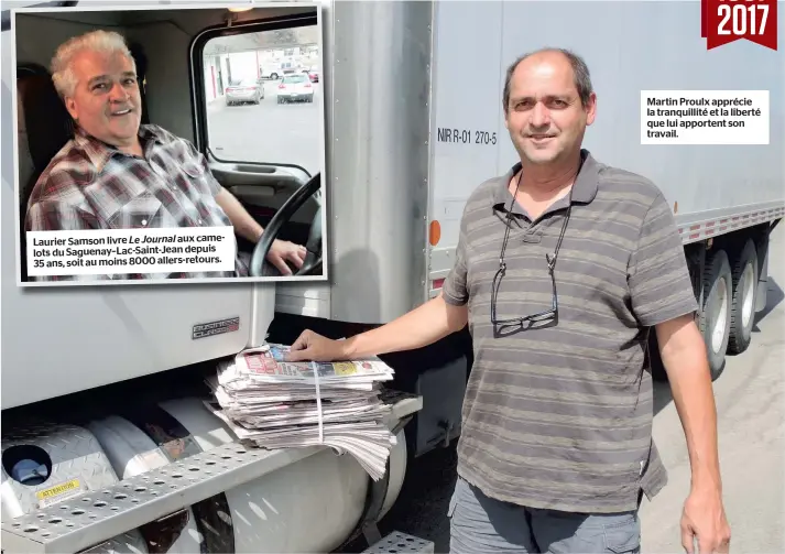  ??  ?? Laurier Samson livre Le Journal aux camelots du Saguenay–lac-saint-jean depuis 35 ans, soit au moins 8000 allers-retours. Martin Proulx apprécie la tranquilli­té et la liberté que lui apportent son travail.