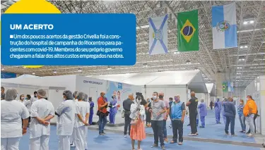  ??  ?? Um dos poucos acertos da gestão Crivella foi a construção do hospital de campanha do Riocentro para pacientes com covid-19. Membros do seu próprio governo chegaram a falar dos altos custos empregados na obra.