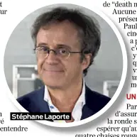  ??  ?? Stéphane Laporte