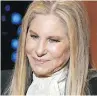  ??  ?? Barbra Streisand