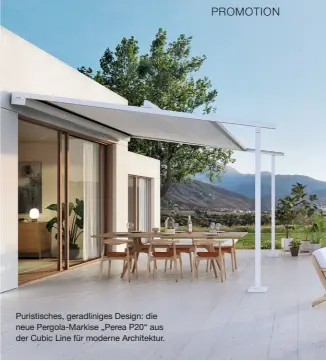  ??  ?? Puristisch­es, geradlinig­es Design: die neue Pergola-Markise „Perea P20“aus der Cubic Line für moderne Architektu­r.