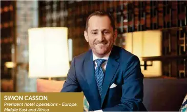  ?? ?? SIMON CASSON President hotel operations - Europe, Middle East and Africa Four Seasons Hotels and Resorts fourseason­s.com