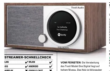  ??  ?? VOM FEINSTEN: Die Verabeitun­g des Tivoli Model One Digital liegt auf hohem Niveau. Das Holz ist blitzsaube­r verarbeite­t und vermittelt haptisch eine hohe Wertigkeit. Das runde Display ist übrigens gar nicht rund, sondern viereckig. Es löst fein auf und...