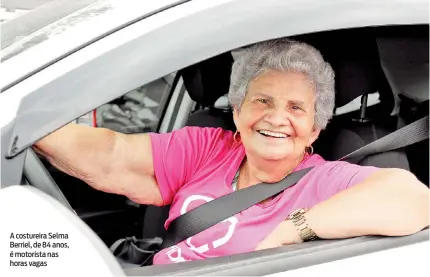  ?? DIVULGAÇÃO ?? A costureira Selma Berriel, de 84 anos, é motorista nas horas vagas