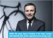  ?? — AFP ?? PARIS: File photo shows President of the Union Cycliste Internatio­nale (UCI), David Lappartien­t poses during a photo session in Paris. The new president, has placed his fight against technologi­cal fraud as one of his priorities.