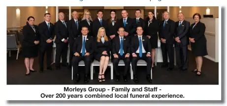  ?? ?? Morleys Group - Family and Staff -
Over 200 years combined local funeral experience.