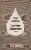  ??  ?? Genre | Roman
Auteur | Hari Kunzru Titre | Larmes blanches Traduction | De l’anglais (Etats-Unis) par MarieHélèn­e Dumas
Editeur | JC Lattès Pages | 380