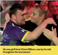  ?? ?? His new girlfriend, Eloise Milburn, was by his side throughout the tournament.