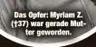  ??  ?? Das Opfer: Myriam Z. (†37) war gerade Mutter geworden.