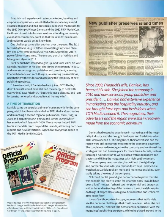  ??  ?? Opposite page are TOTI Media group publisher and president Daniela J. Jaeger and founder Friedrich N. Jaeger. Above is the official program, published by Friedrich, of the U.S., Canada and Caribbean for the 1982 soccer World Cup, held in Spain.