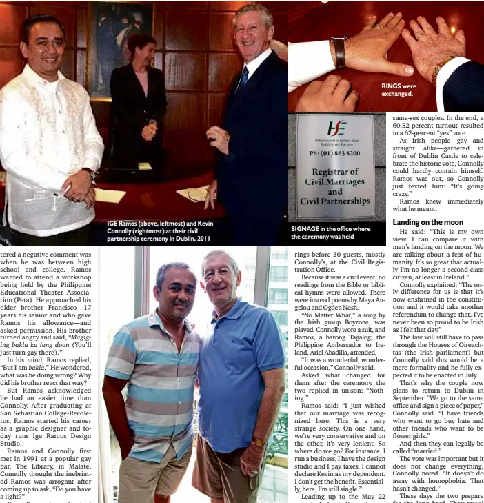  ?? KIMBERLY DELA CRUZ ?? IGE Ramos (above, leftmost) and Kevin Connolly (rightmost) at their civil partnershi­p ceremony in Dublin, 2011
DEVOTED together: Connolly and Ramos at home SIGNAGE in the office where the ceremony was held RINGS were exchanged.