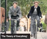  ??  ?? ‘The Theory of Everything’.