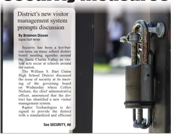  ?? Eddy Martinez/The Signal ?? Members of the William S. Hart Union High School District discussed the issue of security at its meeting of the governing board on Wednesday. The district has identified a new visitor management system—Raptor Technologi­es—which will provide a...