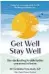  ?? ?? ■ Get Well, Stay Well by Dr Gemma Newman is published by Ebury, £20