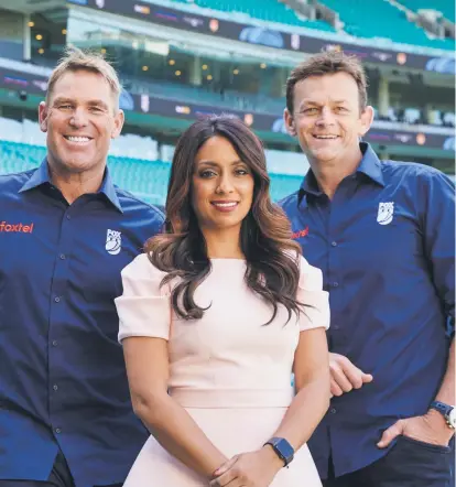  ??  ?? Fox Cricket’s pioneering commentary team includes Shane Warne, Isa Guha and Adam Gilchrist.