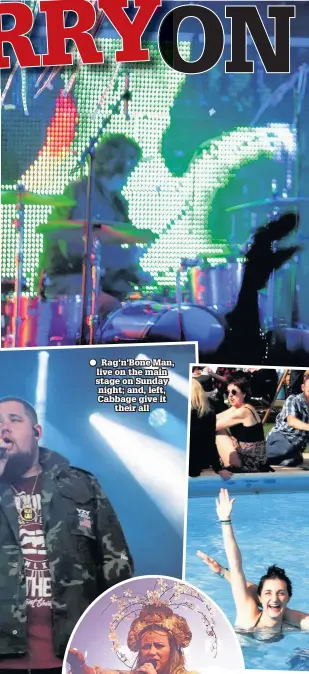  ??  ?? Rag’n’Bone Man, live on the main stage on Sunday night; and, left, Cabbage give it their all