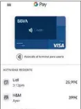  ??  ?? Al usar Google Pay en tiendas, la informació­n real de tu tarjeta nunca se comparte con el comercio.