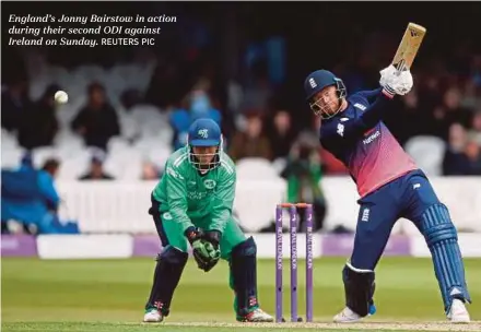  ?? REUTERS PIC ?? England’s Jonny Bairstow in action during their second ODI against Ireland on Sunday.