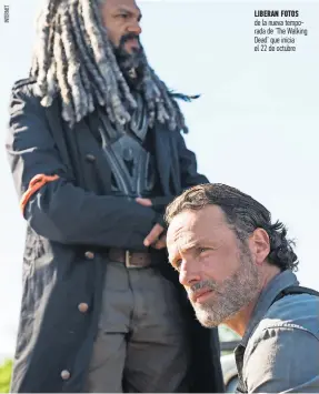  ??  ?? Liberan Fotos de la nueva temporada de ‘The walking Dead’ que inicia el 22 de octubre