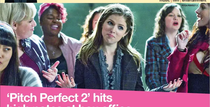  ??  ?? PITCH PERFECT 2