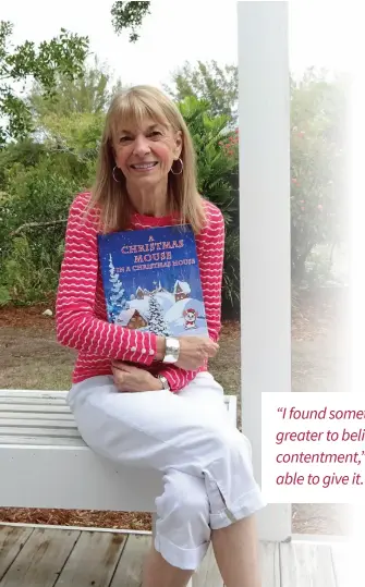  ??  ?? Sally Hanser’s book, AChristmas­MouseinaCh­ristmas House, shares the giving message of Christmas.