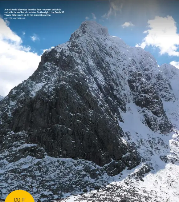  ?? © PETER MACFARLANE ?? A multitude of routes line this face – none of which is suitable for walkers in winter. To the right, the Grade 3S Tower Ridge runs up to the summit plateau.