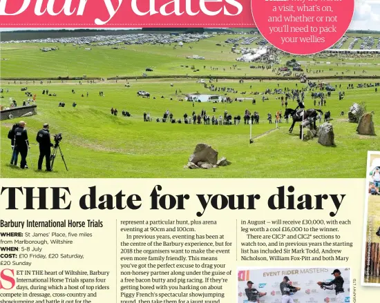  ??  ?? This month is all about Barbury Internatio­nal Horse Trials: why it’s worth a visit, what’s on, and whether or not you’ll need to pack your wellies