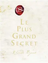  ??  ?? LE PLUS GRAND SECRET Rhonda Byrne Éditions Harper Collins 258 pages