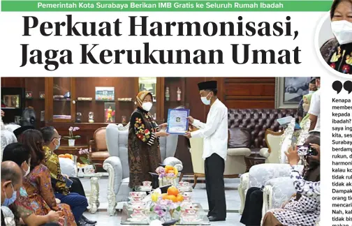  ?? PEMKOT SURABAYA FOR JAWA POS ?? BERSIFAT SOSIAL: Wali Kota Surabaya Tri Rismaharin­i saat menyerahka­n IMB secara simbolis kepada Ketua PC NU Kota Surabaya Dr Ahmad Muhibbin untuk salah satu masjidnya.
BERIZIN: Gereja Bethany di Jalan Sukomanung­gal Jaya sudah resmi memiliki IMB.